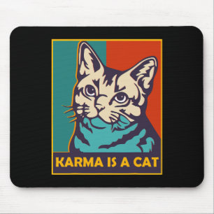 Tapis De Souris Karma Est Un Chat Aimer Animaux Femmes Amoureux de
