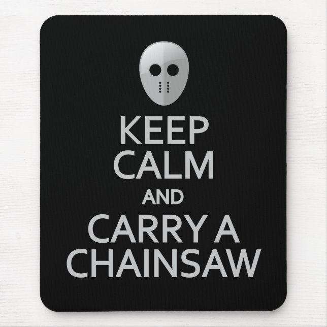Tapis De Souris Keep Calm & Carry a Chainsaw mousepad (Devant)