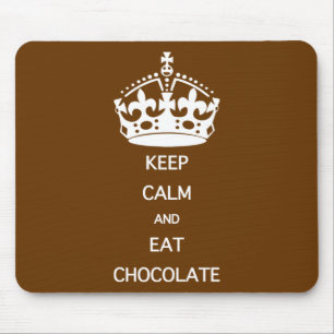 TAPIS DE SOURIS KEEP CALM  EAT  CHOCOLATE