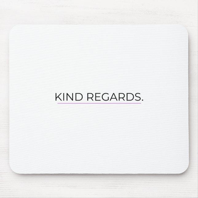 Tapis De Souris Kind Regards Minimalist Typographic Mouse Pad (Devant)