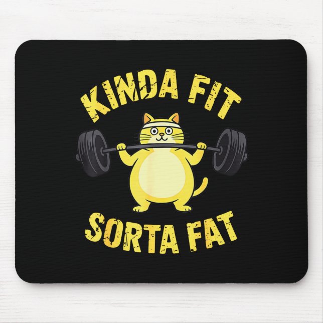 Tapis De Souris Kinda Fit Sorta Fat - Funny Gym Cat Weightlifting  (Devant)