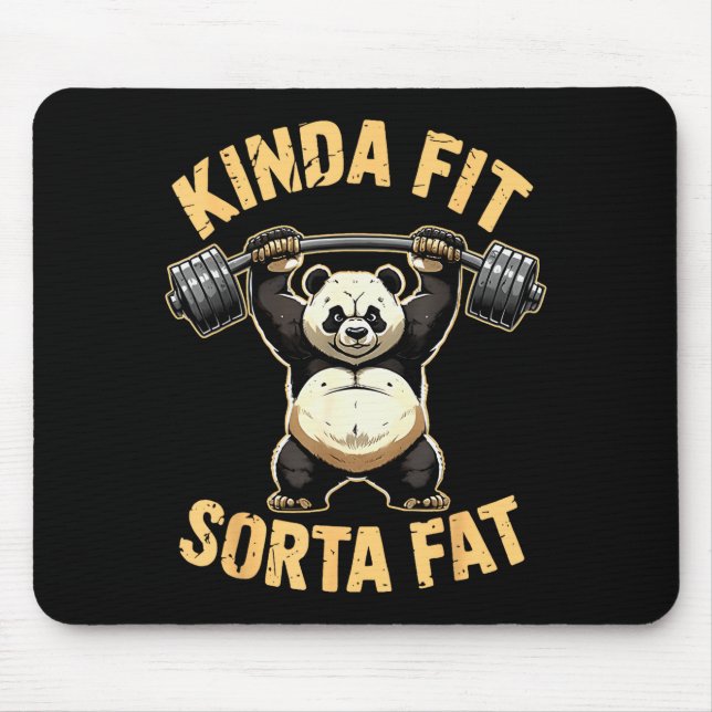 Tapis De Souris Kinda Fit Sorta Fat - Funny Gym Panda Weightliftin (Devant)