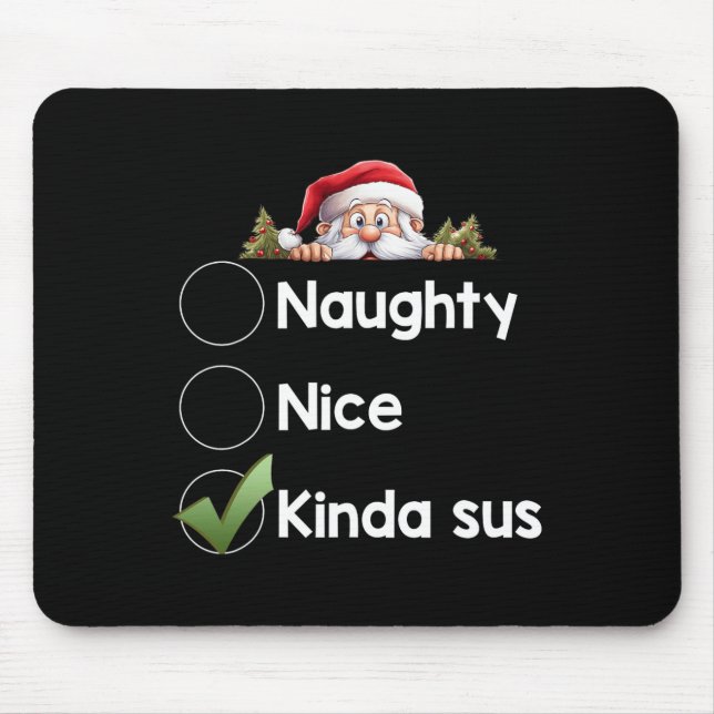 Tapis De Souris Kinda Sus Christmas Matching Naughty1 (Devant)