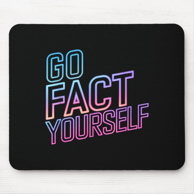 Tapis De Souris Kindly Go Fact Yourself Funny Cyber Vibes Slogan S (Devant)