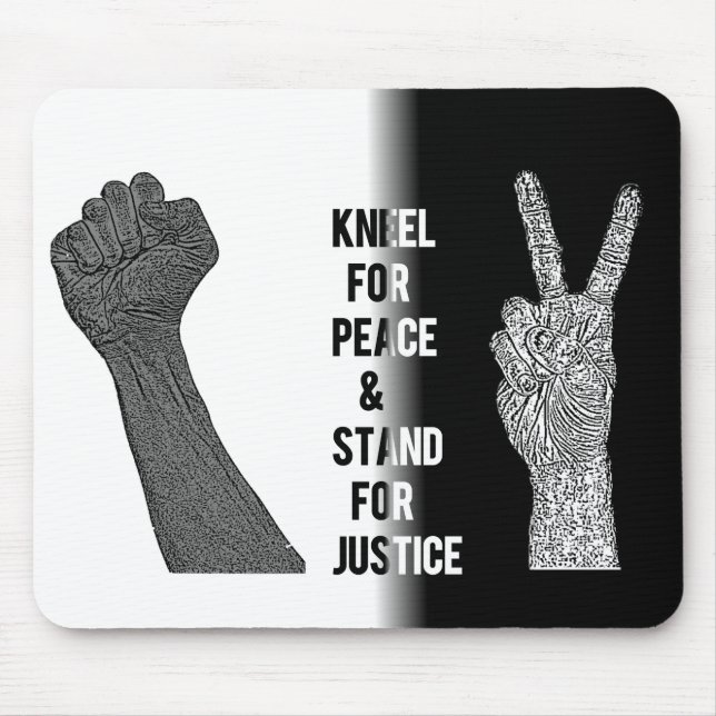 Tapis De Souris Kneel for Peace and Stand for Justice (Devant)