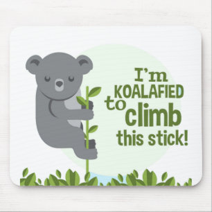 Tapis De Souris Koalafied pour escalader ce bâton, Funny Cool Koal