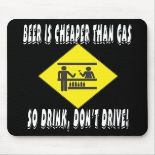 Tapis De Souris La bière est meilleur marché que le gaz