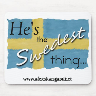 Tapis De Souris "La chose de Swedest…" mousepad