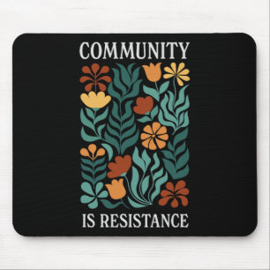 Tapis De Souris La communauté est résistance