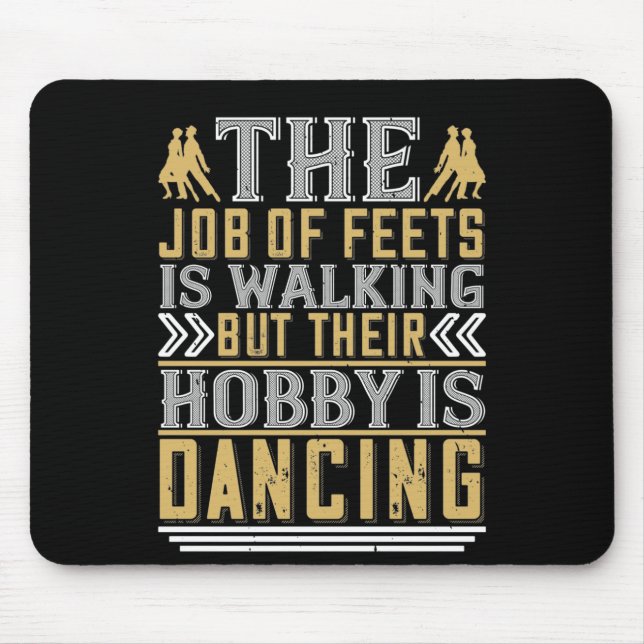 Tapis De Souris La Danse Est Le Hobby Des Pieds (Devant)