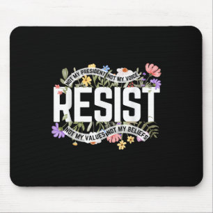 Tapis De Souris La florale anti-Trump ne résiste pas à mon préside