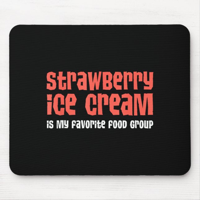 Tapis De Souris La glace à la fraise est mon groupe d'aliments pré (Devant)