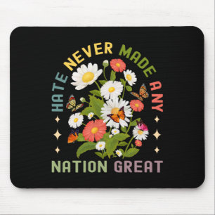 Tapis De Souris La Haine N'A Jamais Fait De Nation De Grandes Femm