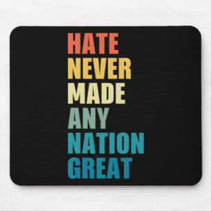 Tapis De Souris La haine n'a jamais fait de nation un grand anti-T
