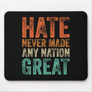 Tapis De Souris La haine n'a jamais fait de nation une super anti-
