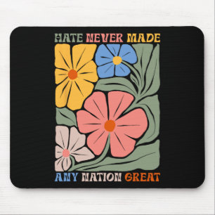 Tapis De Souris La haine n'a jamais rendu une nation grande Boho F