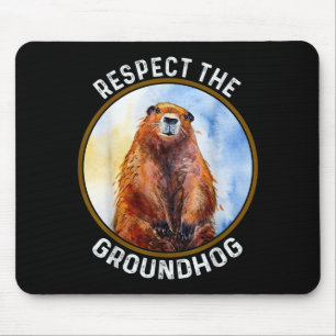 Tapis De Souris La Journée de la marmotte Respecter la marmotte