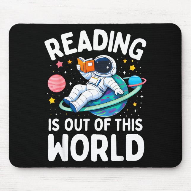 Tapis De Souris La lecture est un astronaute spatial hors de ce mo (Devant)