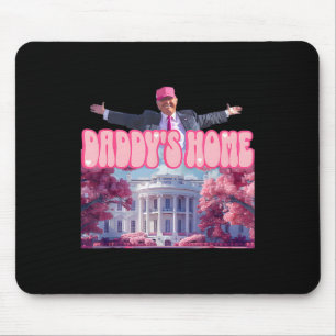 Tapis De Souris La maison de papa Trump rose Trump a gagné 2024 Pr
