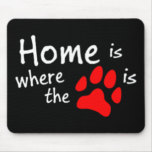 Tapis De Souris La maison est l'endroit où se trouve l'empreinte d