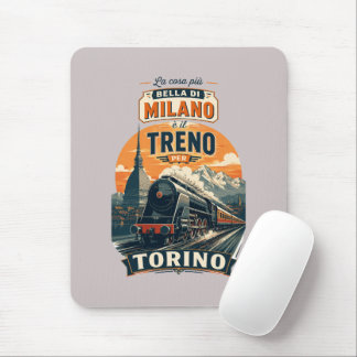 Tapis De Souris La Meilleure Chose à Milan C'est Le Train Pour Tur