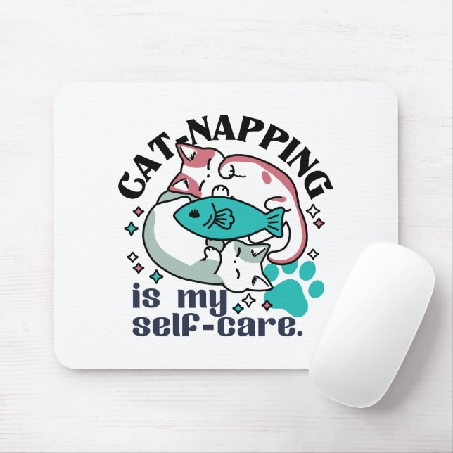 Tapis De Souris La Nappage De Chats Est Mon Soin Personnel : Chats (Avec souris)