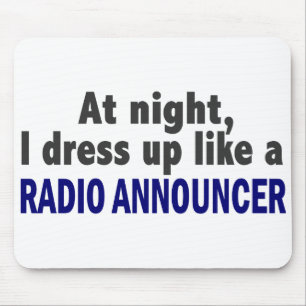 Tapis De Souris La nuit je m'habille comme un annonceur par radio