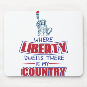Tapis De Souris Là où réside la liberté, il y a mon pays