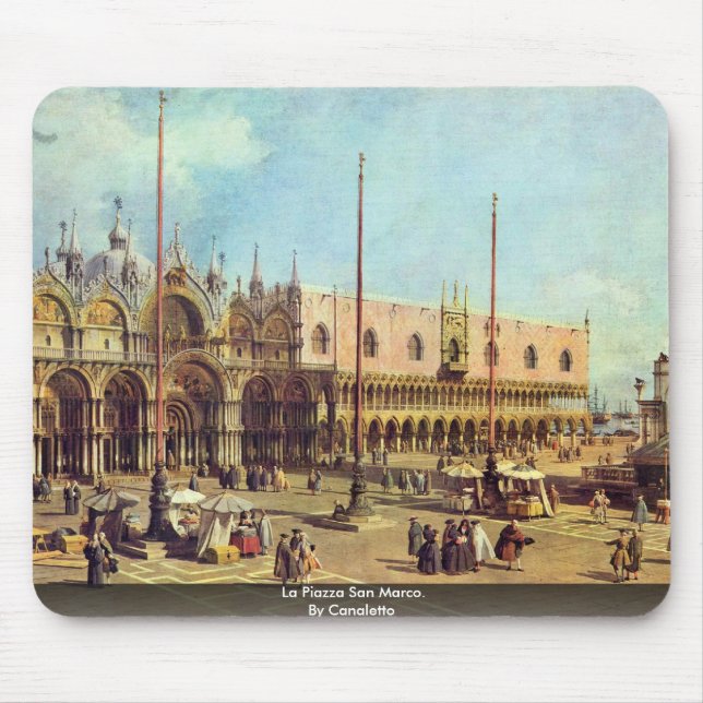 Tapis De Souris La Piazza San Marco. Par Canaletto (Devant)