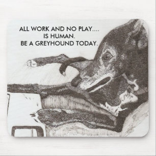 TAPIS DE SOURIS LA RÈGLE DU CHIEN, TOUT LE TRAVAIL ET AUCUN JEU