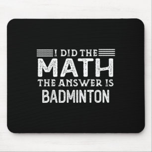 Tapis De Souris La réponse est Badminton Prof de maths drôle étudi