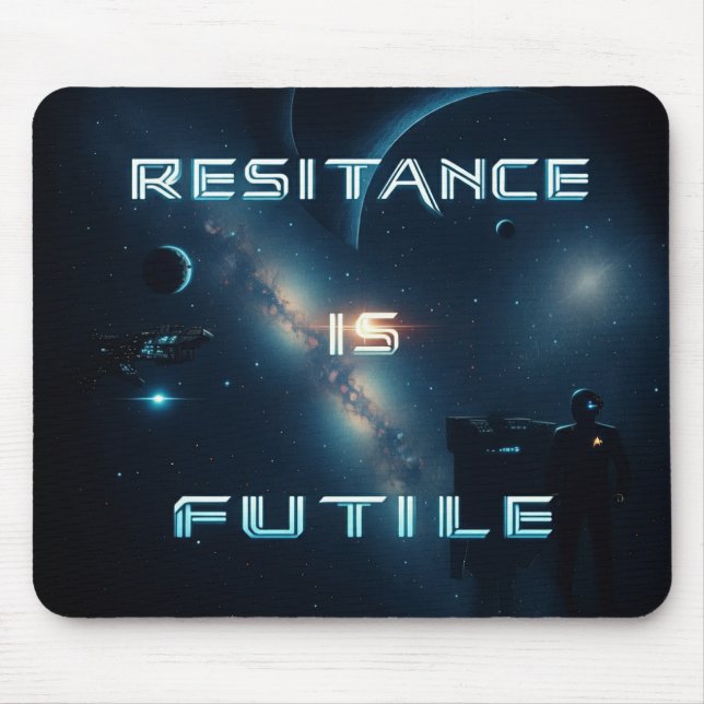 Tapis De Souris La résistance est vaine Mousepad (Devant)