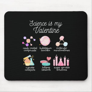 Tapis De Souris La science est ma Saint-Valentin Chimie Biologie P