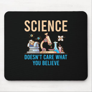 Tapis De Souris La science ne se soucie pas de ce que vous croyez