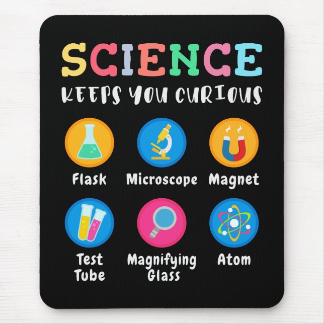 Tapis De Souris La science vous garde curieux (Devant)