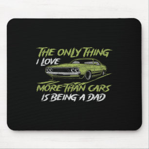 Tapis De Souris La Seule Chose Que J'Aime Plus Que Les Voitures Es