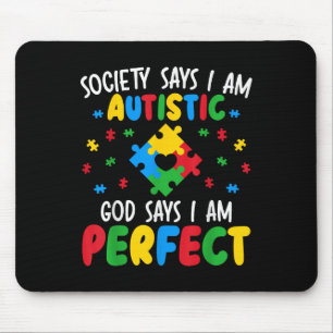 Tapis De Souris La Société Dit Que Je Suis Autiste Dieu Dit Que Je