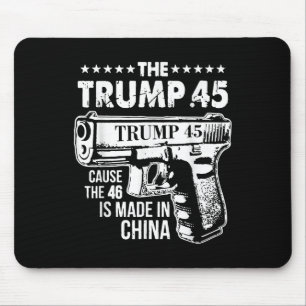 Tapis De Souris La Trump 45 Est À L'Origine Du 46 Fait En Chine