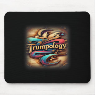 Tapis De Souris La Trumpologie Trump est l'étude de Trump.