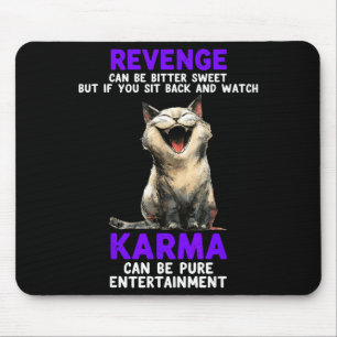 Tapis De Souris La vengeance peut être douce amère mais si vous vo