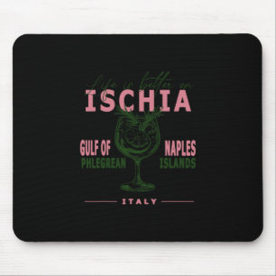 Tapis De Souris La vie à Ischia est meilleure sur le golfe de Napl