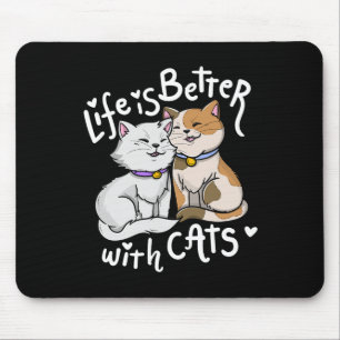 Tapis De Souris La vie Amoureux des chats de Valentine est meilleu