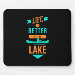 Tapis De Souris La Vie De Kayak Est Meilleure Au Lac