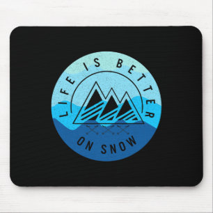 Tapis De Souris La vie de ski snowboard est meilleure sur la neige