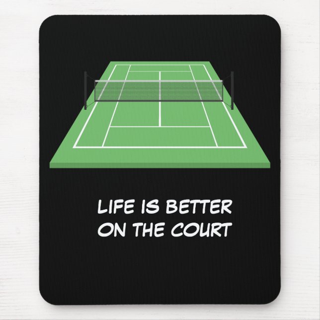 Tapis De Souris La vie de tennis est meilleure sur le court (Devant)