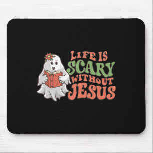 Tapis De Souris La Vie Est Effrayante Sans Jésus Christian Hallowe