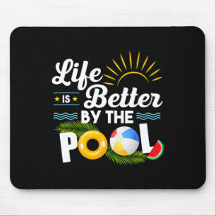 Tapis De Souris La Vie Est Meilleure À La Piscine Été Vacances