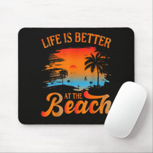 Tapis De Souris La vie est meilleure à la plage