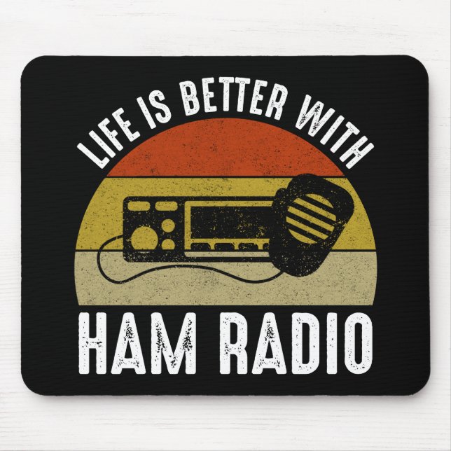 Tapis De Souris La Vie Est Meilleure Avec Ham Radio (Devant)