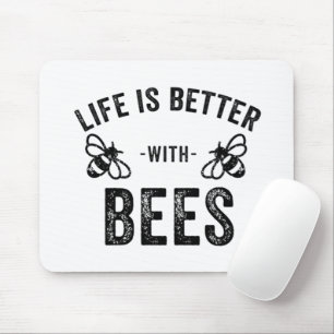 Tapis De Souris La vie est meilleure avec les abeilles miel abeill